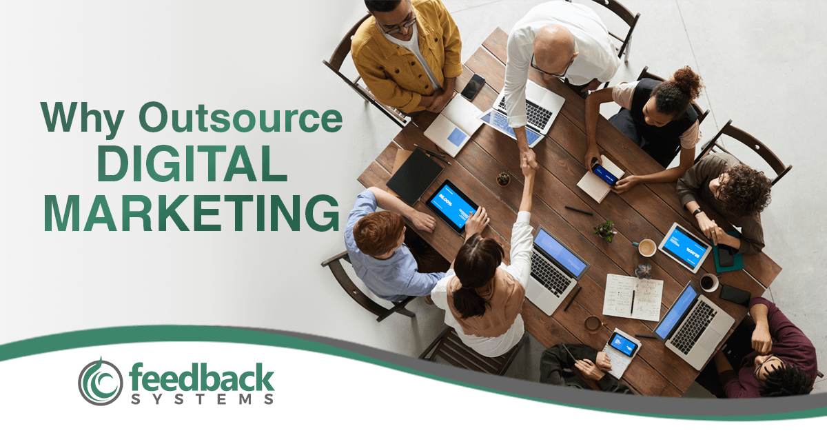 Benefits Of Outsourcing Your Digital Marketing