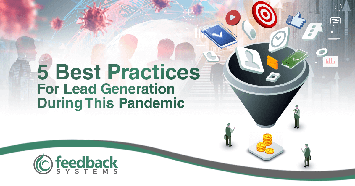 5 Best Practices For Lead Generation During This Pandemic